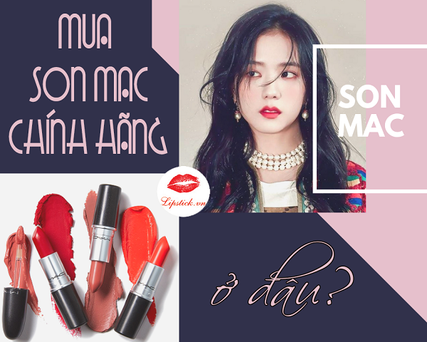 Mua Son MAC chính hãng ở đâu