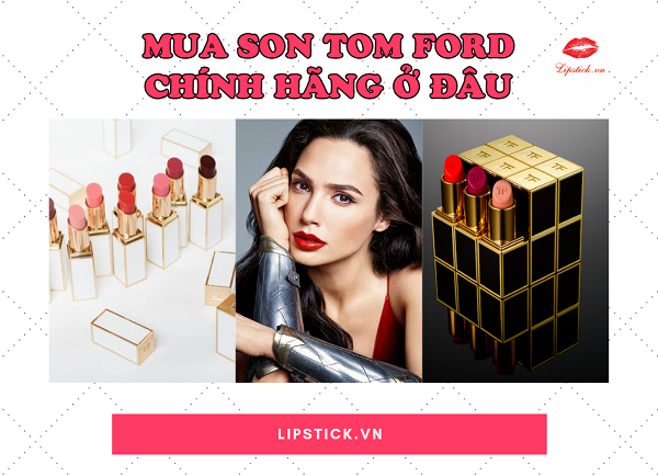 Mua son Tom Ford chính hãng ở đâu