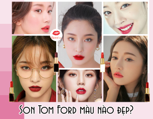 Son Tom Ford màu nào đẹp