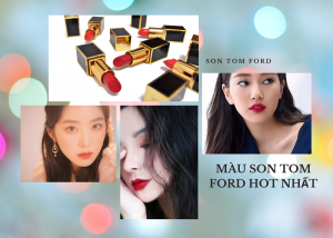 Màu son Tom Ford đẹp nhất