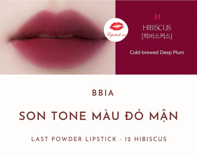 Son Bbia 12 Hibiscus Màu Đỏ Mận Đẹp Nhất Last Powder Lipstick
