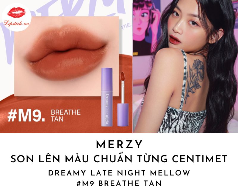 Son Merzy M9 Breathe Tan Màu Nâu Sữa Đẹp Nhất, Sang Chảnh Dreamy